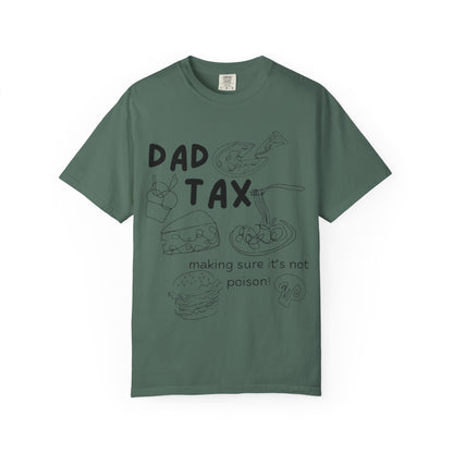 Dad Tax T-Shirt — "Making Sure It’s Not Poison!" Funny Fatherhood Gift