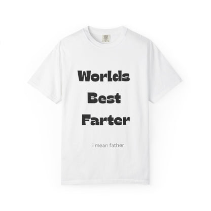 Funny "World's Best Farter (I Mean Father)" T-Shirt — Dad Gift, Father's Day Humor Tee