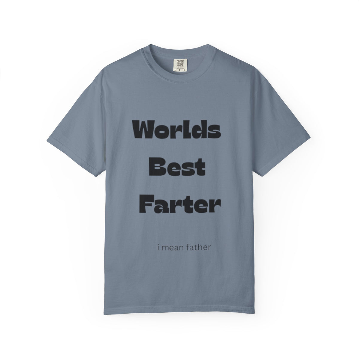 Funny "World's Best Farter (I Mean Father)" T-Shirt — Dad Gift, Father's Day Humor Tee