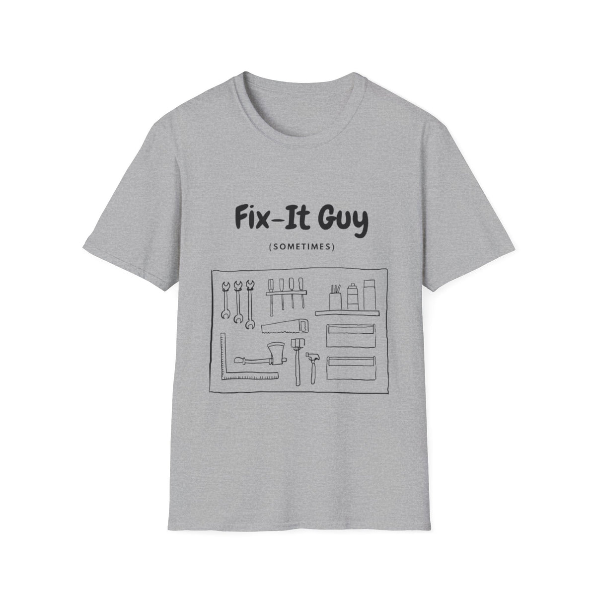 Fix-It Guy T-Shirt — Funny Handyman Tools Tee (Sometimes)