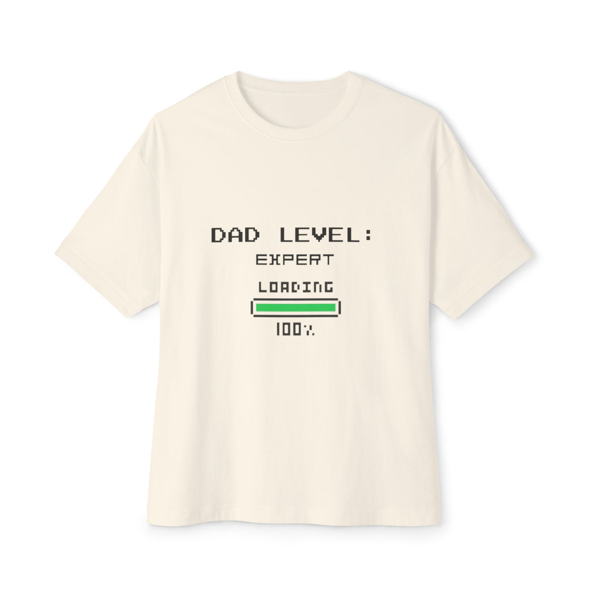 Dad Level: Expert Loading 100% T-Shirt — Funny Father’s Day Tee
