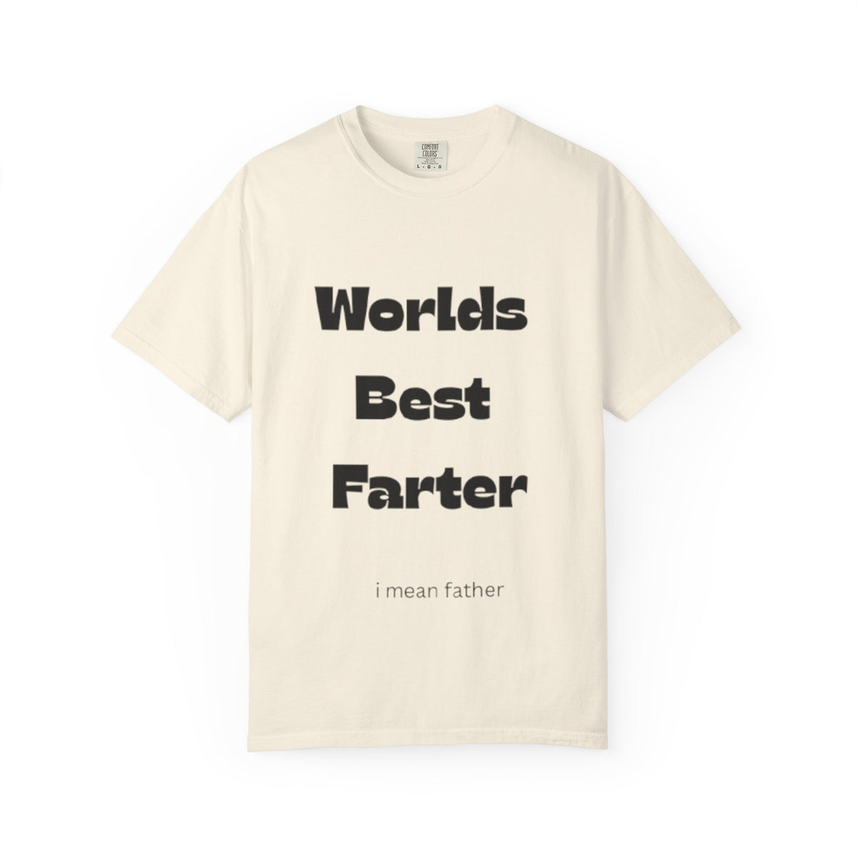 Funny "World's Best Farter (I Mean Father)" T-Shirt — Dad Gift, Father's Day Humor Tee