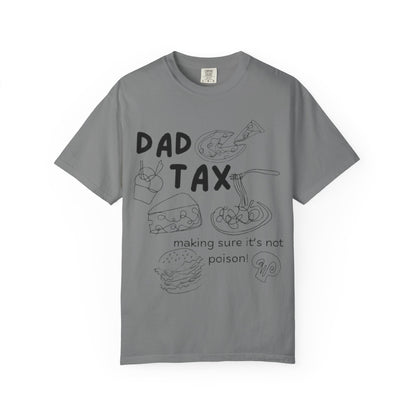 Dad Tax T-Shirt — "Making Sure It’s Not Poison!" Funny Fatherhood Gift