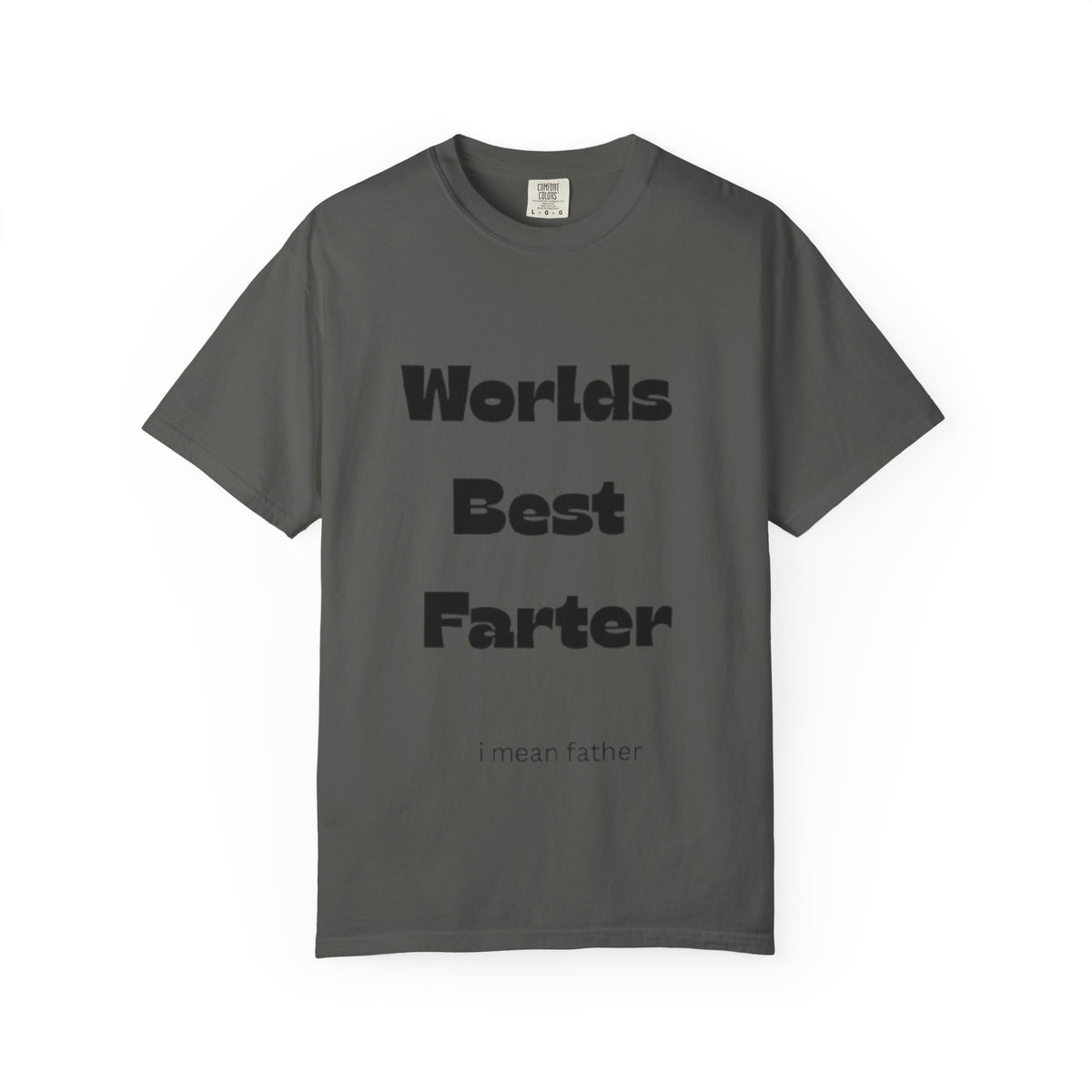 Funny "World's Best Farter (I Mean Father)" T-Shirt — Dad Gift, Father's Day Humor Tee